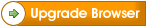 Upgrade Browser